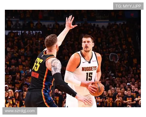 尼古拉·约基奇领衔掘金崛起之路 迈向NBA总冠军的关键时刻